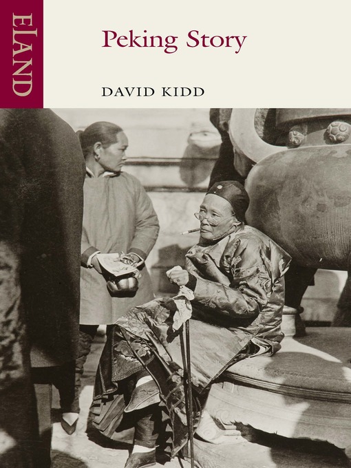 Title details for Peking Story by David Kidd - Available